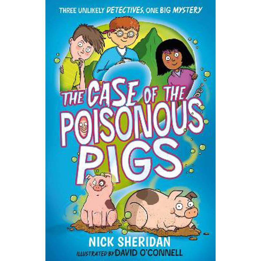 The Case of the Poisonous Pigs (Paperback) - Nick Sheridan